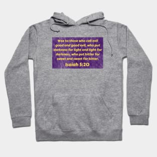 Bible Verse Isaiah 5:20 Hoodie